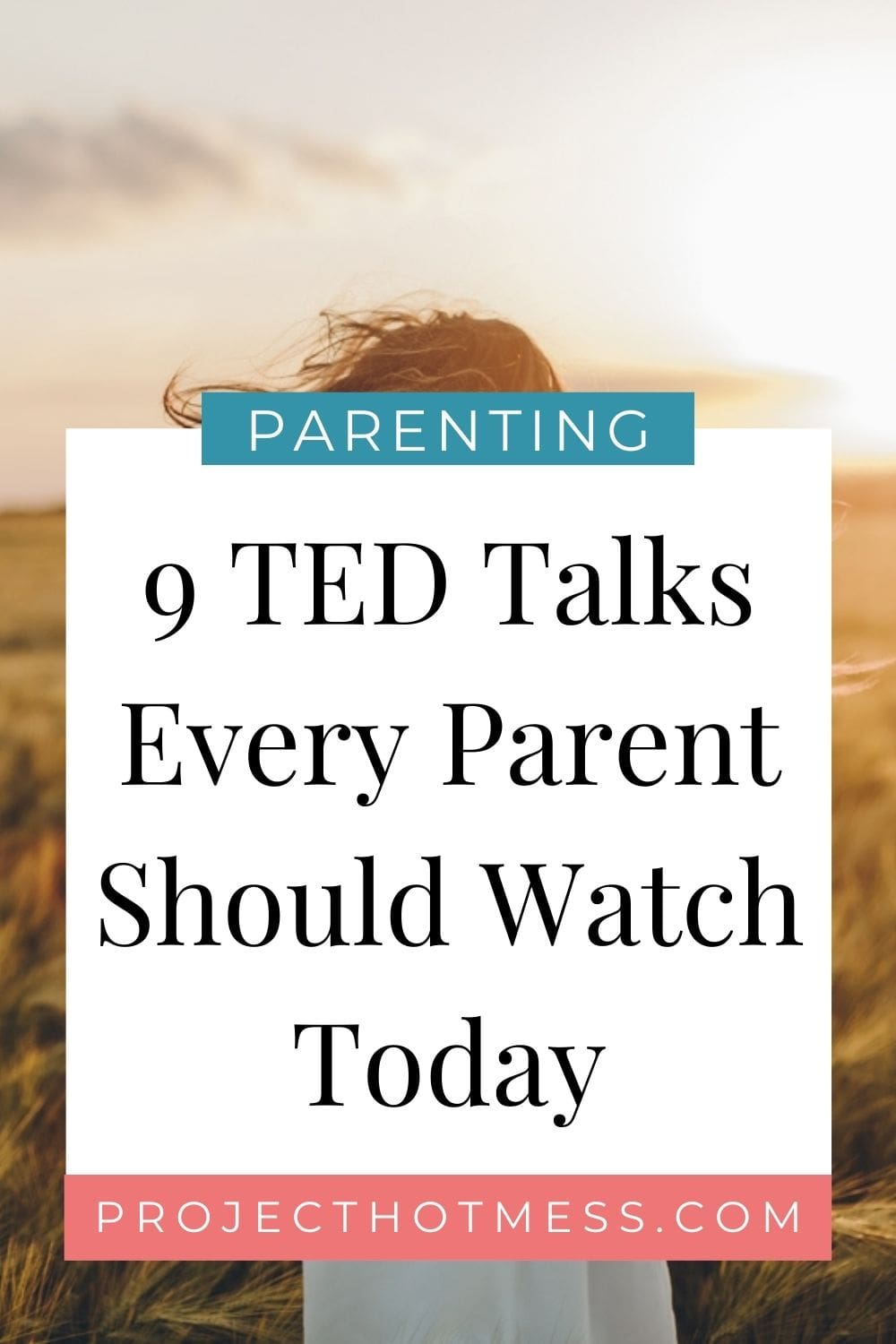 Must Watch TED Talks For Parents Project Hot Mess