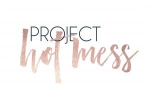 Because we feel like we should have it all together but really we are drinking cold coffee, running late and embracing our inner hot mess! #projecthotmess