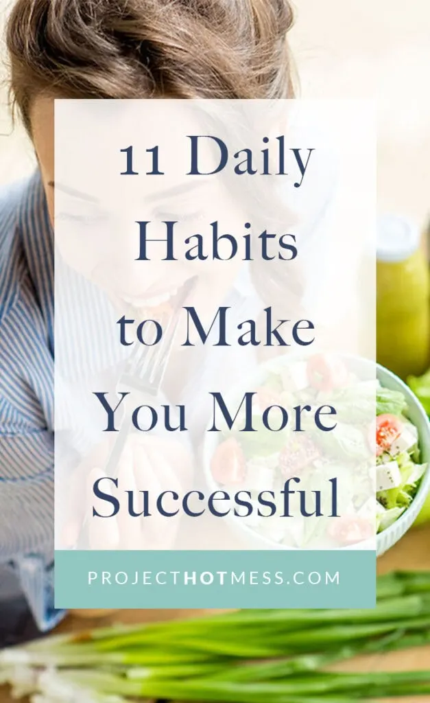 Successful people create daily habits that help them keep routine and track their success. Add these daily habits to make you more successful to your day!