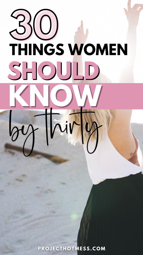 Empower your journey into the fabulous 30s! 🌟 Our article '30 Things Women Should Know By 30' is a treasure trove of wisdom, life lessons, and empowering insights every woman should arm herself with. From self-love to financial savvy, pin this guide to navigate your third decade with confidence and grace. #ThrivingAtThirty #WomenEmpowerment Life Lessons, Women's Wisdom, Self-Love, Financial Savvy, Empowering Women, Navigating Thirties, Personal Growth, Confidence Building