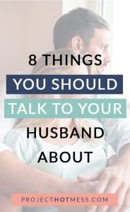 Sometimes it can be difficult to talk to your husband, especially if communication isn't your strong point. But these 8 things you should definitely cover. How many of them do you talk to your husband about?