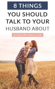 Sometimes it can be difficult to talk to your husband, especially if communication isn't your strong point. But these 8 things you should definitely cover. How many of them do you talk to your husband about?