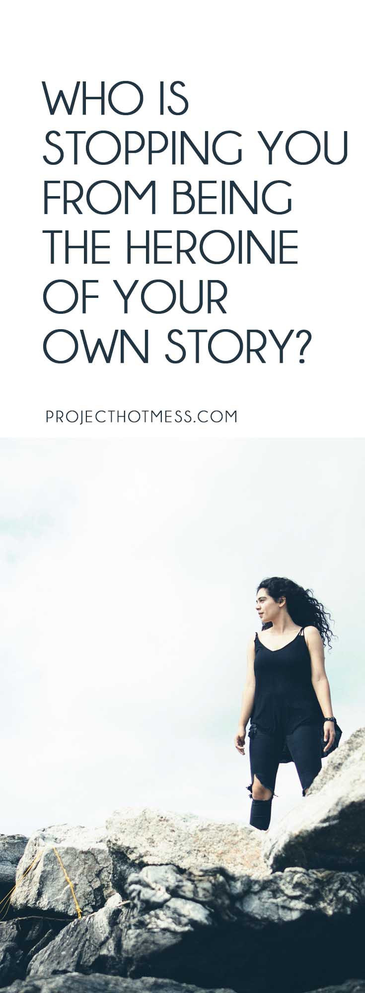 Do you ever wonder who is the Heroine of your story? Your life is your story, the one you get to live. Take control and start being the heroine right now, it's your story, make it however you want it to be.