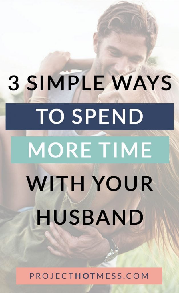 If you want to spend more time with your husband, it doesn't have to be as complicated as we make it. Yes, our lives are busy, but we can make it happen.