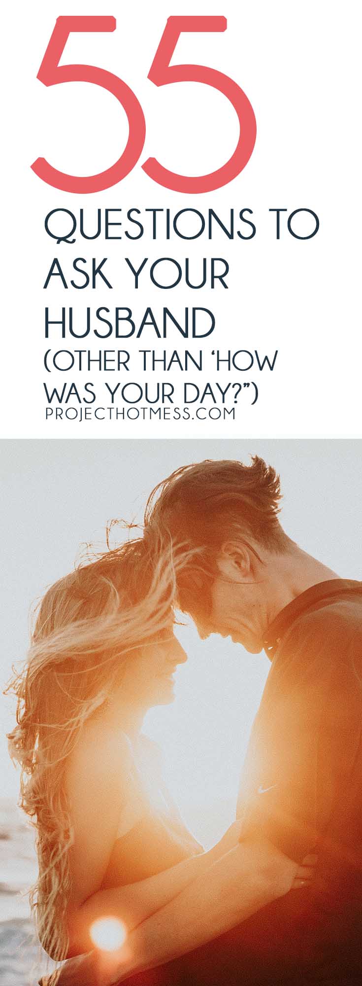 Sick of asking your husband 'How was your day?' and other boring questions? Kick off some awesome conversations with these 55 Questions to Ask Your Husband.