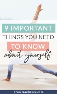 There are important things you need to know about yourself that can help you understand who you are, why you are the way you are and how to be even happier.