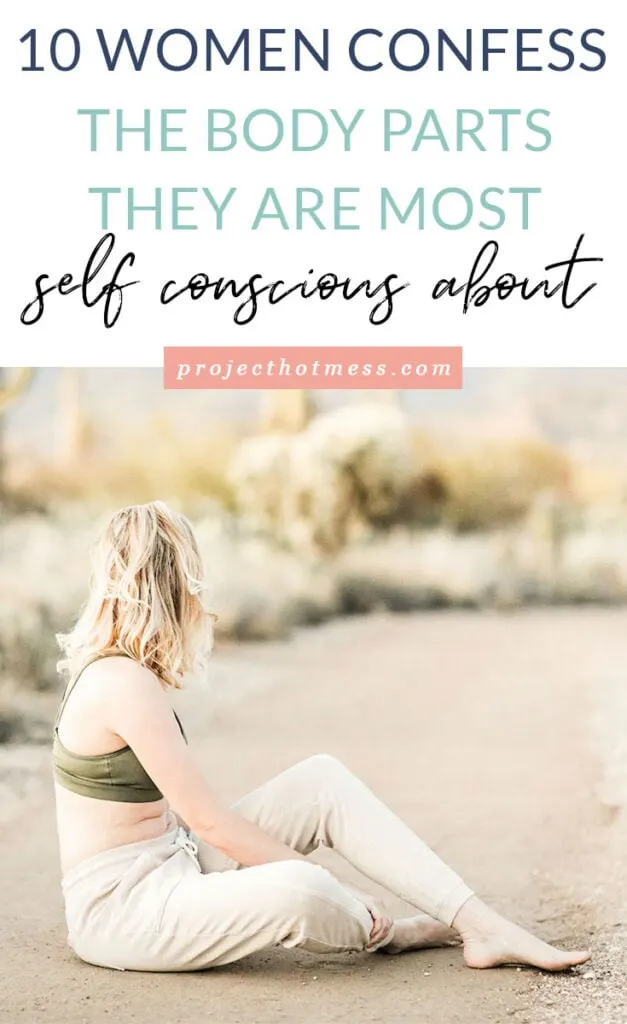 Which part of your body are you most self conscious about? These 10 women confess what it is for them, and also what they are most confident about. Balance.
