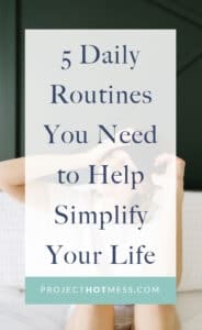 I never truly understood the value or need for daily routines until I started implementing them in my days and now I love how they help simplify my life.