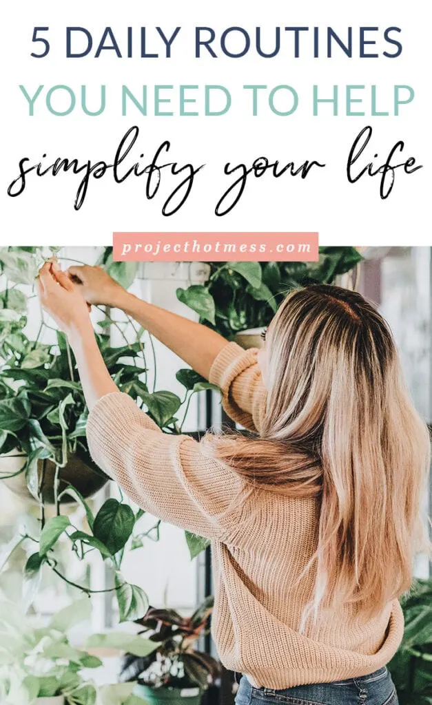 I never truly understood the value or need for daily routines until I started implementing them in my days and now I love how they help simplify my life.