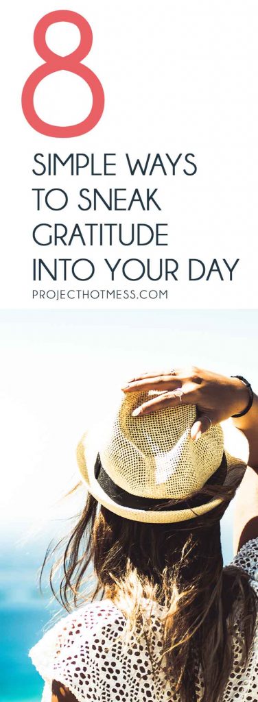 The thought of adding yet another thing to your day can be too much. Which is why it's nice to be able to sneak gratitude into your day in these easy ways.