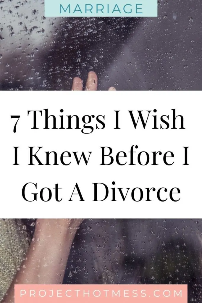You don't exactly plan your marriage to include 'divorce' at the end. But around half the people who get married, get divorced. These are some of the things I wish I knew before I got a divorce, they may not have been able to save my marriage, but they would have made me feel more confident during and after my divorce.