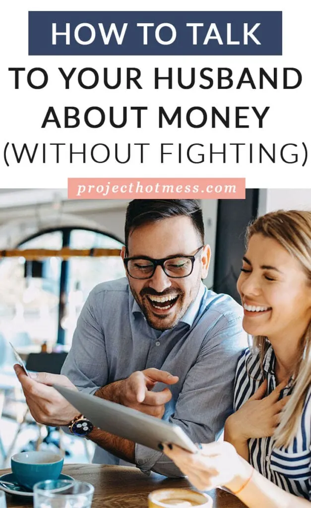 Does talking to your husband about finances make you nervous and cause anxiety? Here's how you can talk to your husband about money, without fighting.