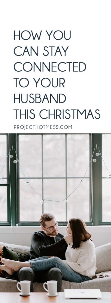 Image of happy couple with text stating how to stay connected to your husband this Christmas