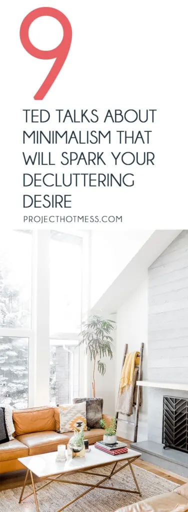 Need some decluttering inspiration to get your minimalist lifestyle going? These TED Talks about minimalism will make you want to declutter and simplify your home and your life right now.