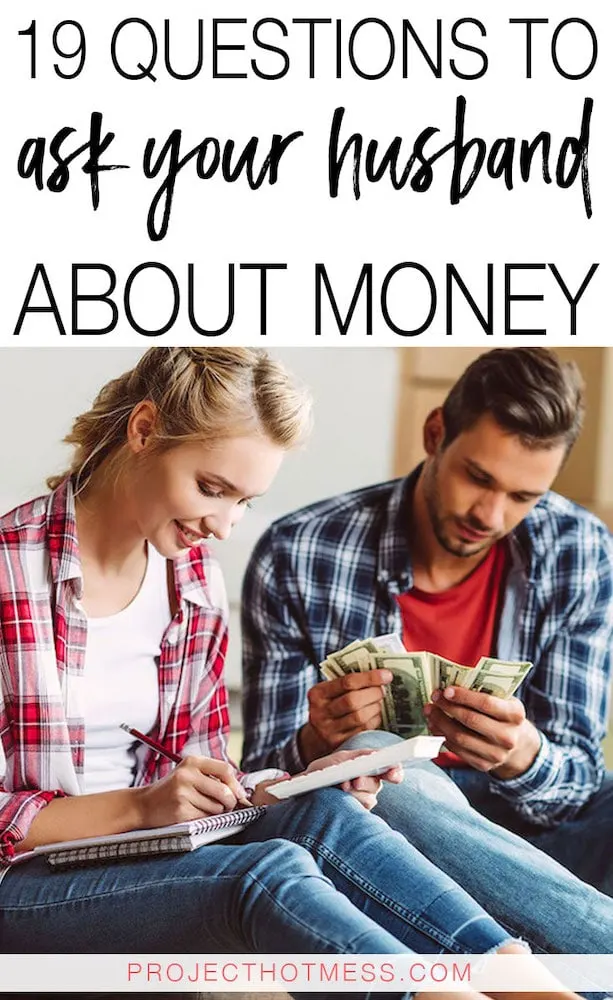 19 Questions To Ask Your Husband About Money - Project Hot Mess