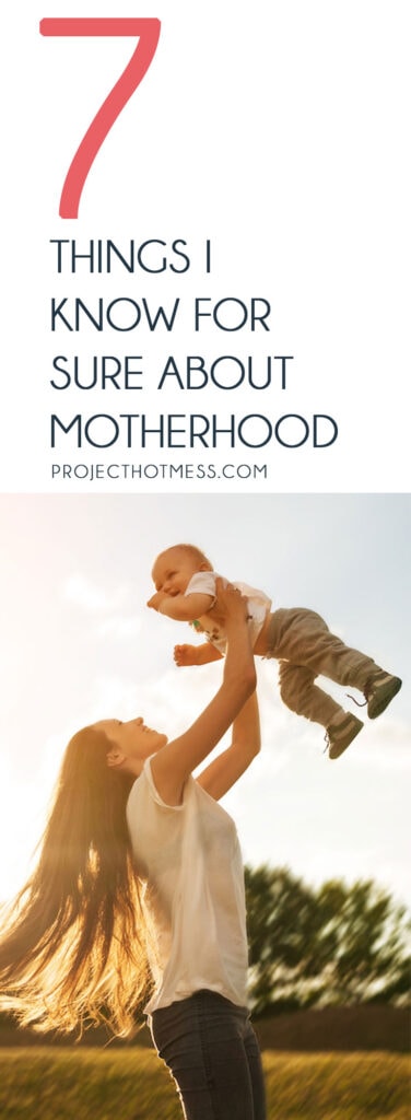 There's always a lot of uncertainty around motherhood and that makes it hard to know if we are doing the right things. But I've learnt there are some things I know for sure about motherhood - read what they are here.