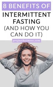 Have you heard people raving about intermittent fasting but not sure what it is? Or how to do it? Check out these 8 benefits of intermittent fasting you don't want to miss out on, and how you can start intermittent fasting today.