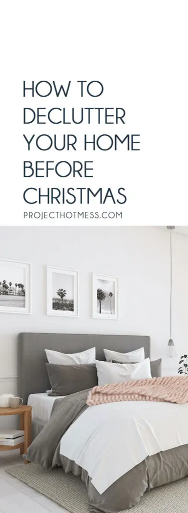 There's nothing like a deadline to put the rush on decluttering and there's no deadline like Christmas! Here's how you can declutter your home before Christmas, focusing on key decluttering areas and how you can declutter fast!