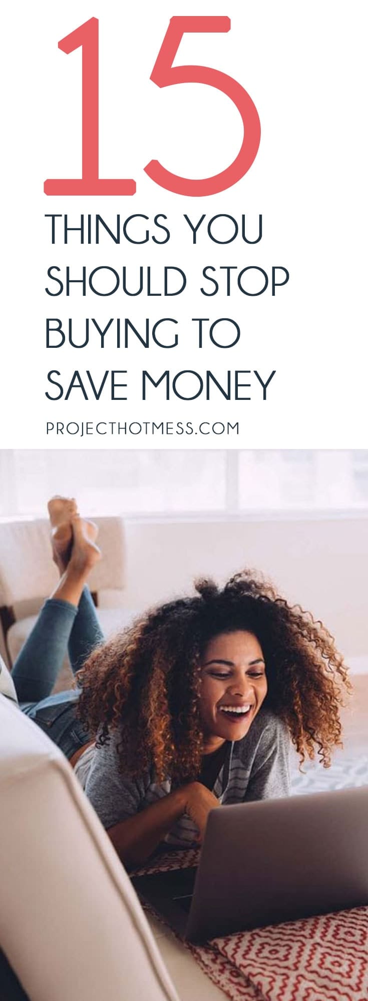 15 Things You Should Stop Buying To Save Money - Project Hot Mess