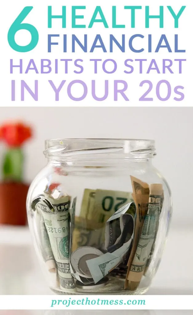 While you may not want to spend your twenties saving for a downpayment on a house (and that's totally okay) there are some healthy financial habits to start in your twenties you should consider, in order to set yourself up for financial success. and to really understand your personal finances.