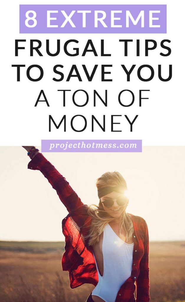 Living frugal isn't just for those on a low income. Whether you're wanting to save a bit of extra money or if you're chasing your financial goals, these extreme frugal tips will get you there fast.