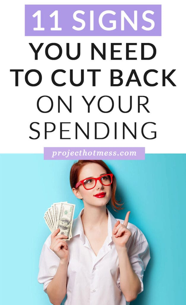 Feel like you've been spending a bit too much money lately? Or perhaps your finances are getting out of control? Here are 11 signs you need to cut back on your spending and stop yourself from getting into debt.