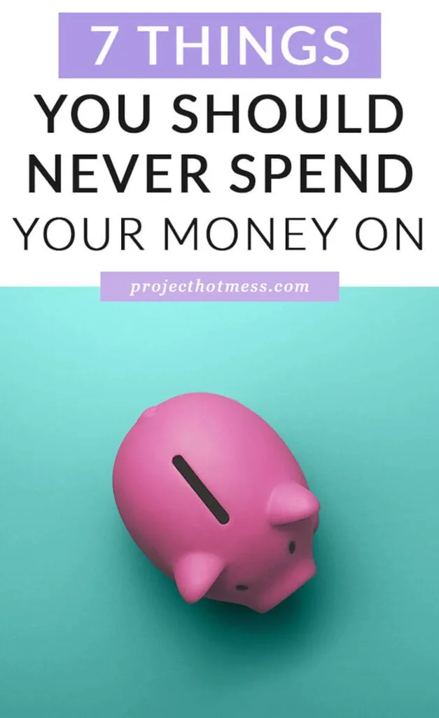Regardless of your financial situation, there are some things you should never spend money on - they are a complete waste and are totally unnecessary. Are you wasting money on any of these?