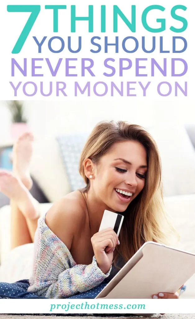 Regardless of your financial situation, there are some things you should never spend money on - they are a complete waste and are totally unnecessary. Are you wasting money on any of these?