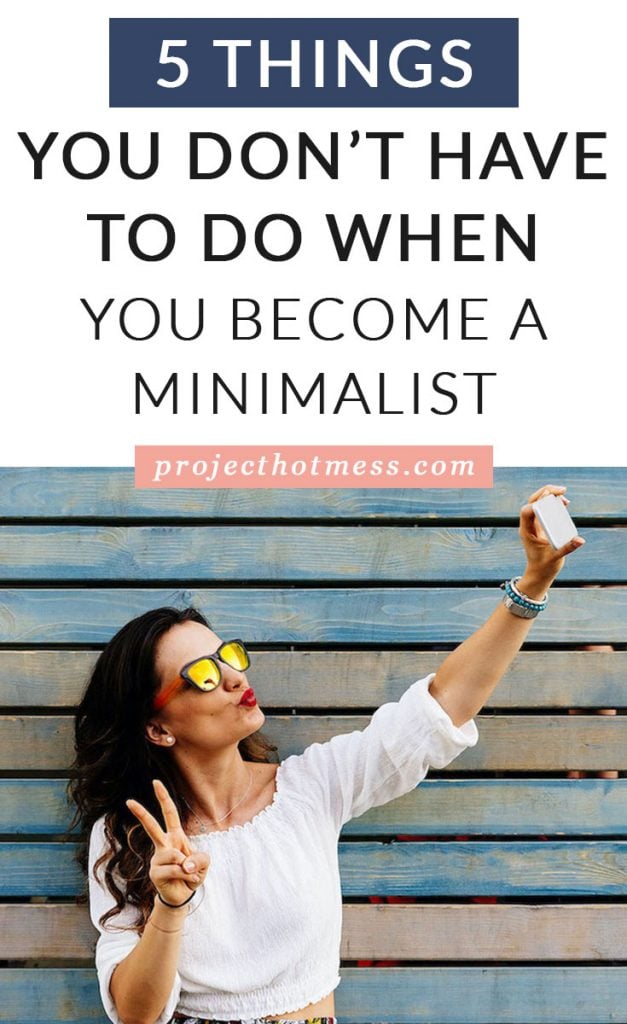 If you're looking at adopting a more minimalist lifestyle, it can be easy to get caught up in all the lists of things you need to do. To help with the overwhelm, here are 5 things you don't have to do when you become a minimalist - remember, it's all about keeping things simple!