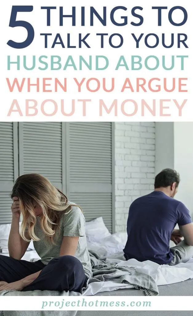 With money being one of the leading causes of arguments, it's easy to understand why couples avoid talking about it. These are 5 things you can talk to your husband about when you argue about money (and get you both on the same financial page).