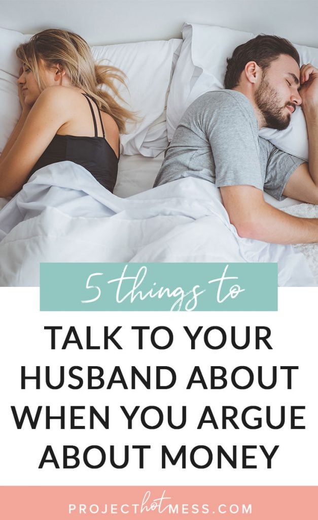 With money being one of the leading causes of arguments, it's easy to understand why couples avoid talking about it. These are 5 things you can talk to your husband about when you argue about money (and get you both on the same financial page).