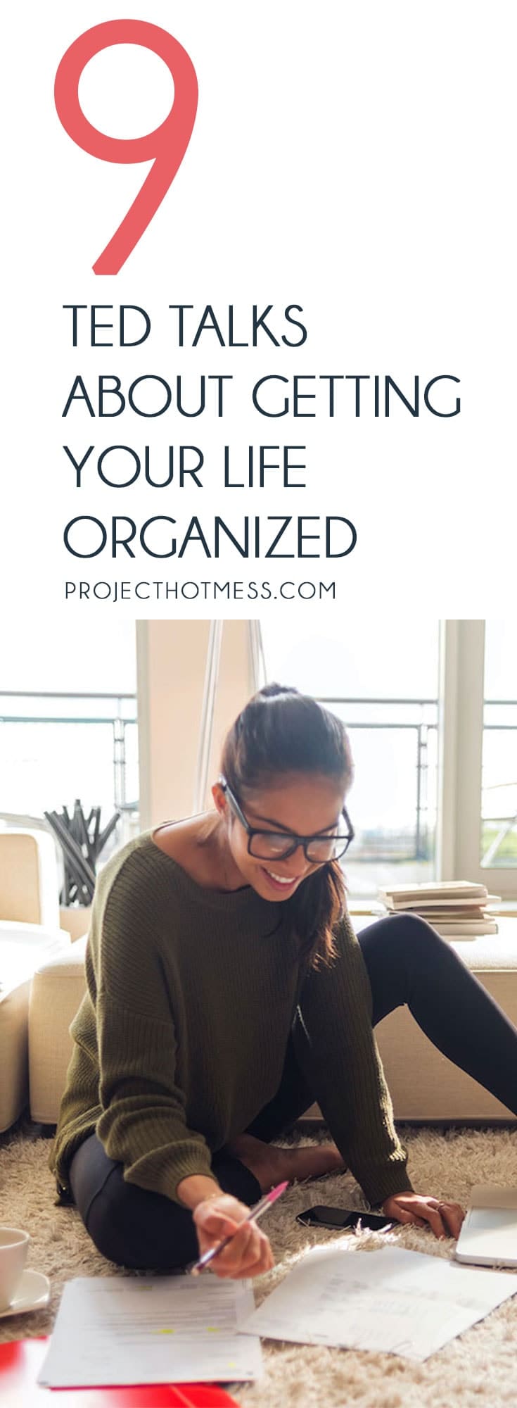 9 TED Talks About Getting Your Life Organized - Project Hot Mess