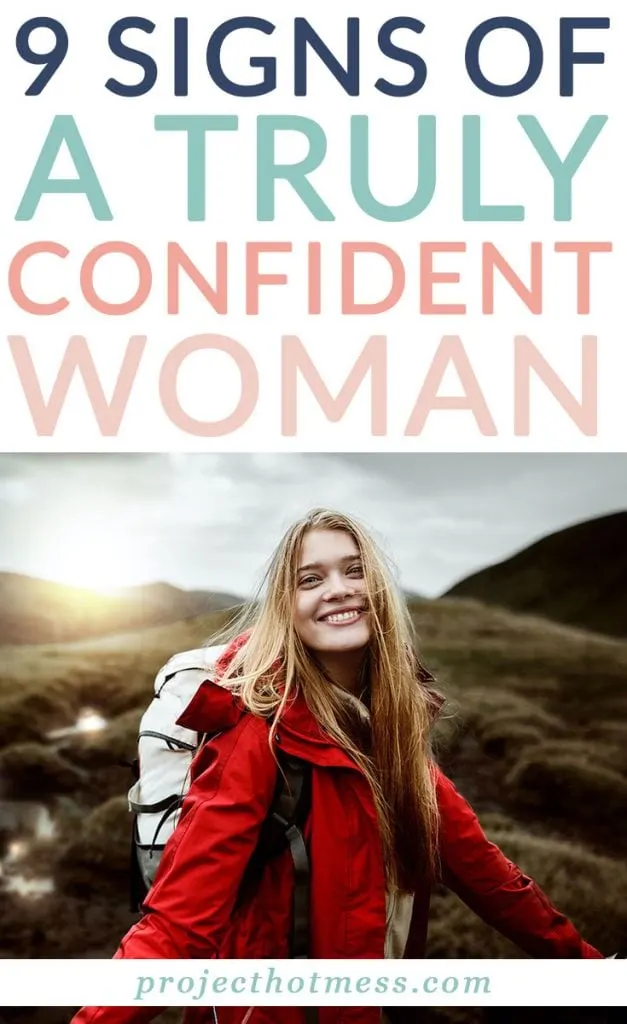 What does it truly mean to be a confident woman? Not a woman that just looks confident on the outside, but one that is actually confident on the inside. Here are 9 signs of a truly confident woman!