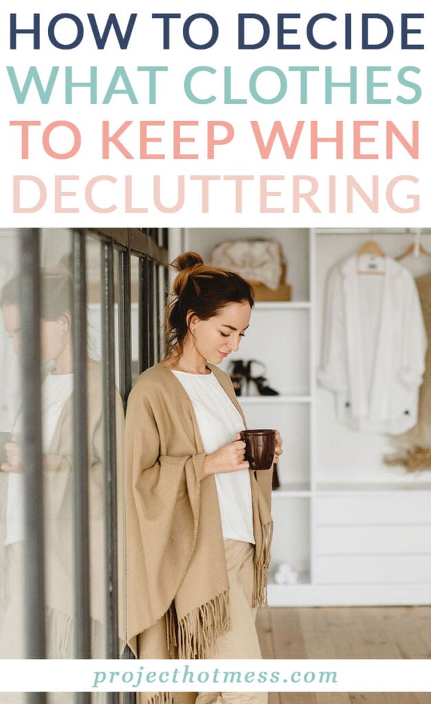 So you're ready to start decluttering your wardrobe, but you're not sure which clothes to keep. Here are a few questions to ask yourself when you're stuck on how to decide what clothes to keep when decluttering!