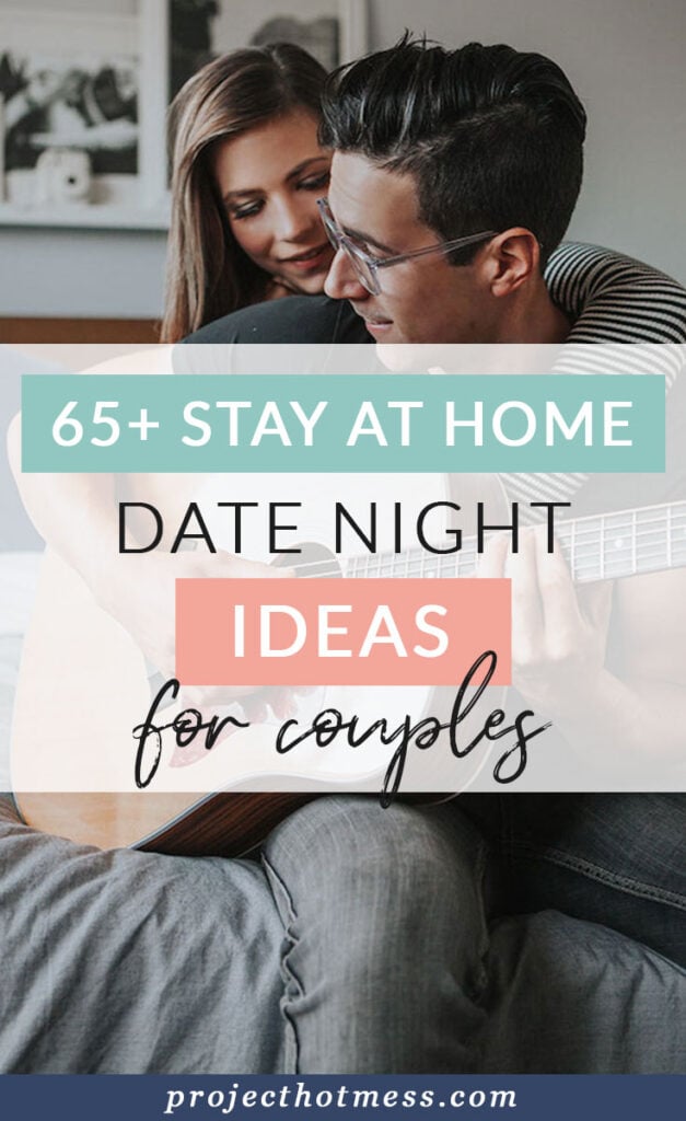 Here are over 65 fun and romantic date night ideas you can do right at home!