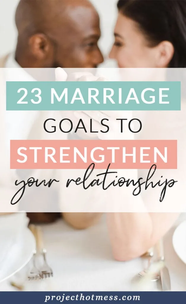 Looking for a simple way to strengthen your marriage? Setting marriage goals are a great way to avoid complacency in marriage and improve your relationship.