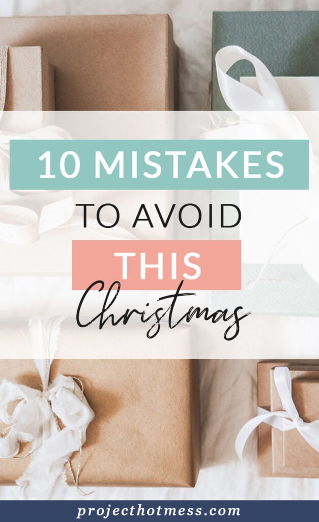 Christmas is a magical time of year, but can easily become overwhelming and steal your joy. Here are 10 mistakes to avoid this Christmas to get your Christmas spark back.