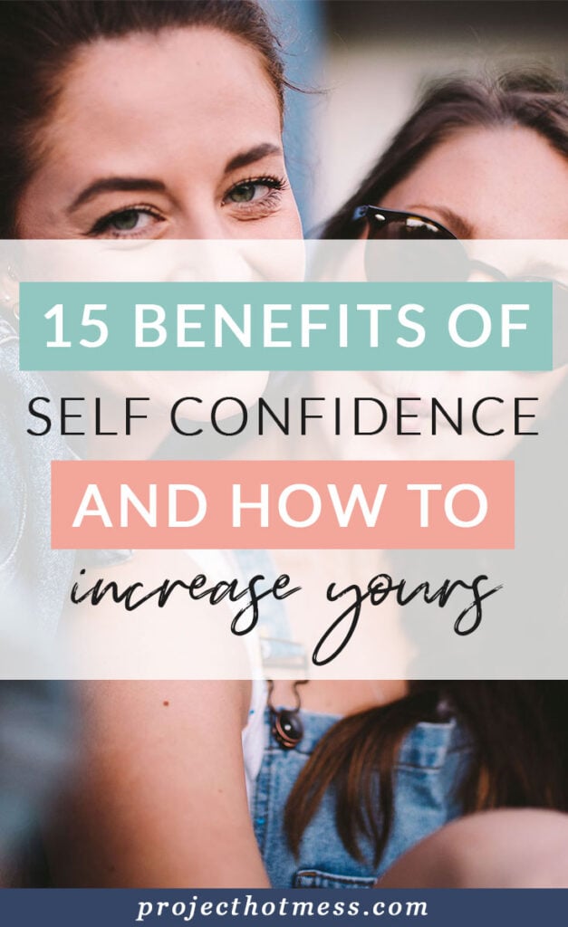 Self confidence is something many people desire. Self confidence has many benefits and can be gained by anyone. Here are 15 benefits of self confidence and how to increase yours!