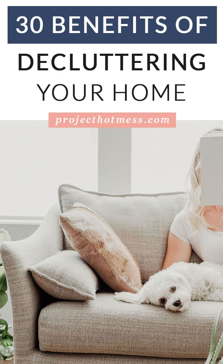 30 Benefits Of Decluttering Your Home (Mental Health + Physical ...