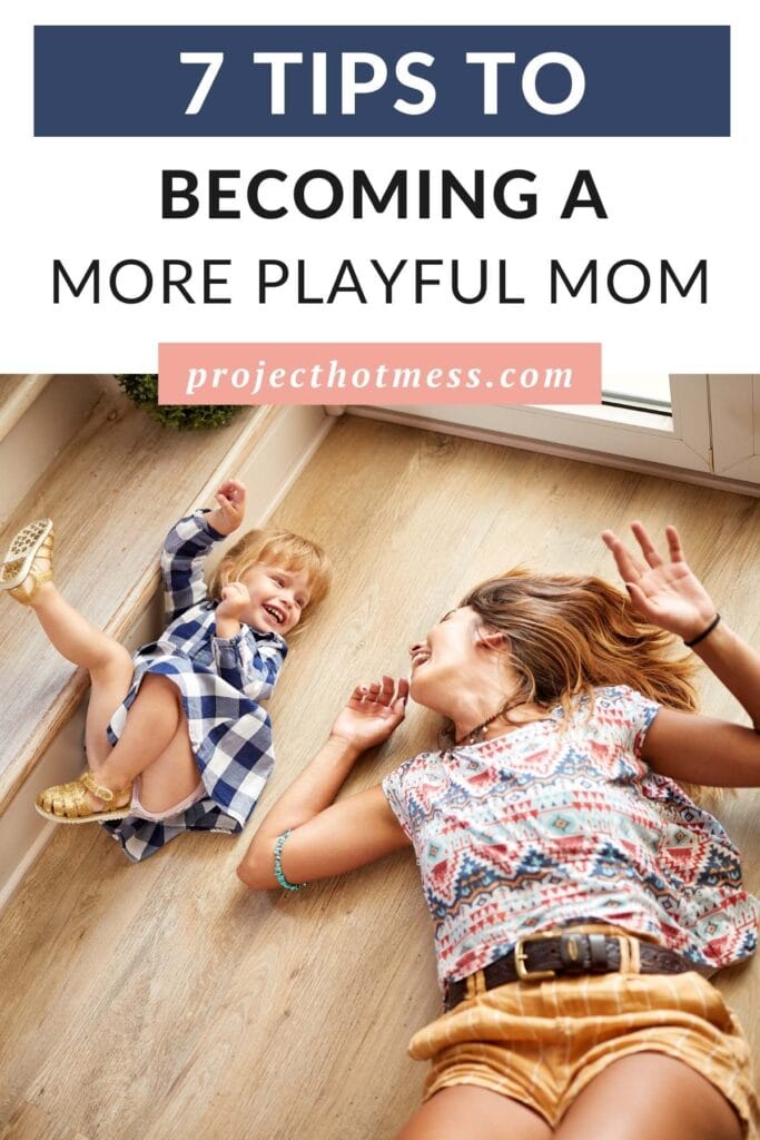 Playing with your kids is important not only for their development, but for your own sanity as well. Playing is fun! Here are 7 tips to becoming a more playful mom.