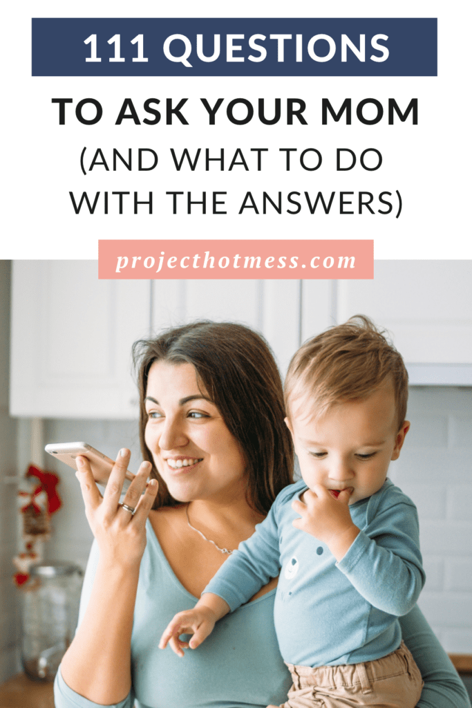 Getting to know your mom, as a person and not just as 'mom', can be one of the most amazing experiences. But where do you start? Here are 111 questions to ask your mom and what to do with the answers.