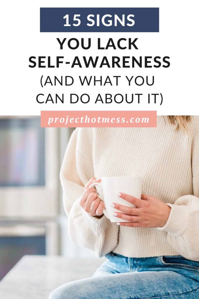 Improving your self-awareness can lead to better relationships, improved mental health, better decision-making skills, and more. But how do you know if you lack self-awareness and what can be done to improve it? Here are 15 signs you lack self-awareness and what you can do about it.