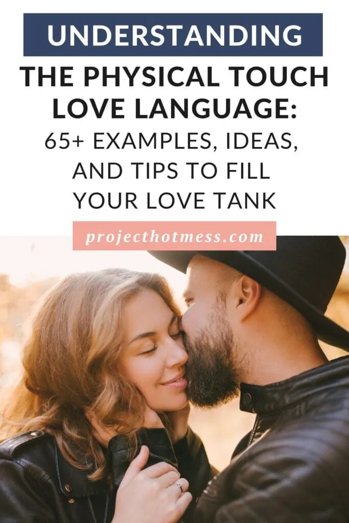 The physical touch love language is often brushed over as being all about physical and sexual intimacy, but it's much more nuanced (and interesting) than that. Here are over 65 examples, ideas, and tips of the physical touch love language to help understand your partner and fill your love tank.