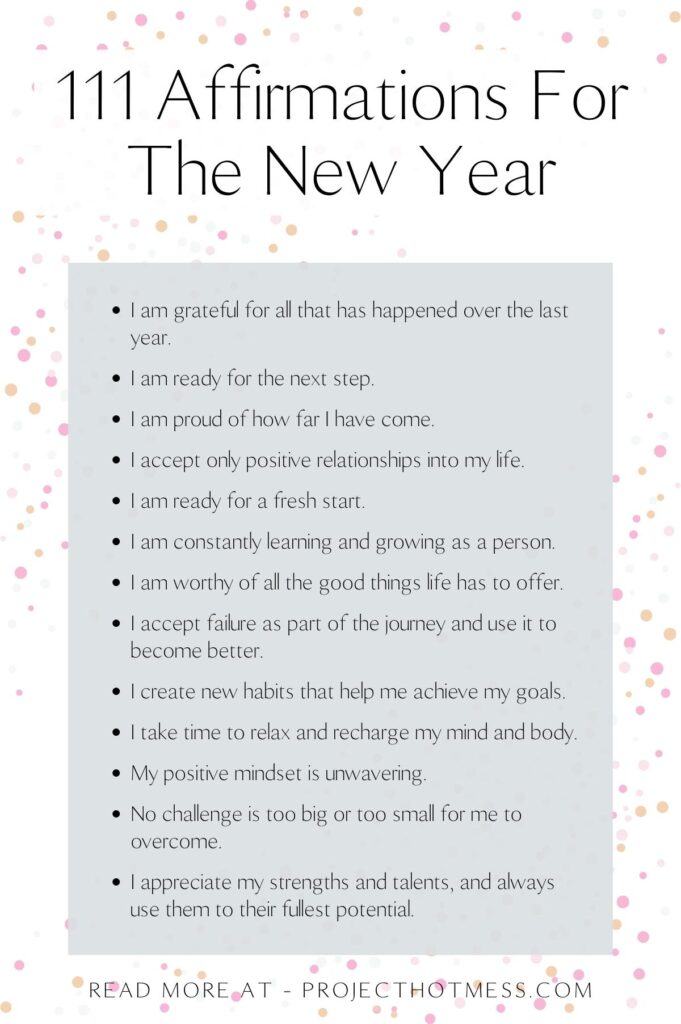 Start the year off right by using New Year affirmations—positive, uplifting statements—to help you manifest an amazing 2023 and make it the best year ever