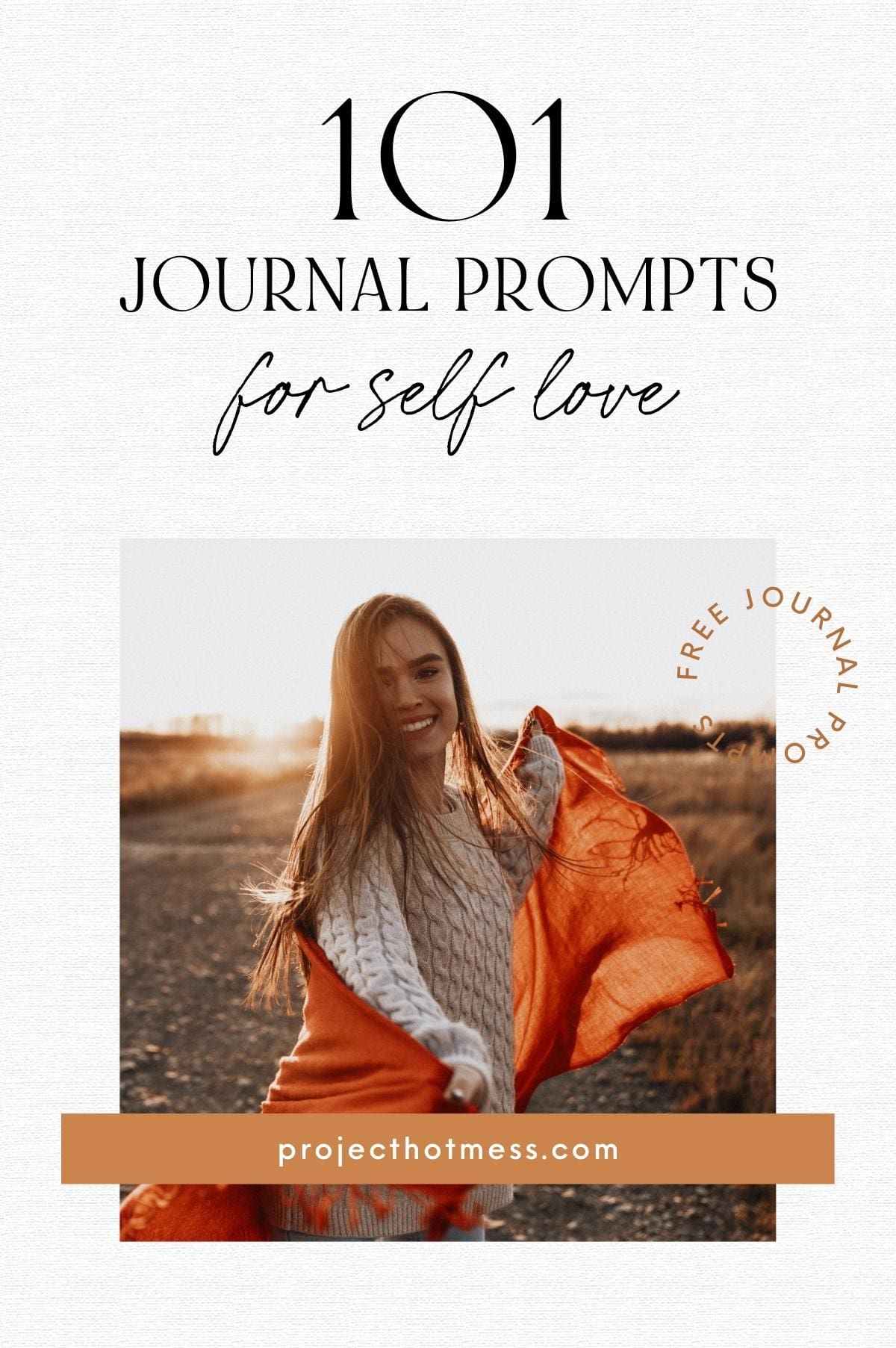 101 Journal Prompts For Self Love: Get To Know Yourself - Project Hot Mess